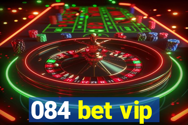 084 bet vip